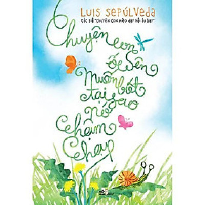 Sách - Chuyện Con Ốc Sên Muốn Biết Tại Sao Nó Chậm Chạp - Nhã nam