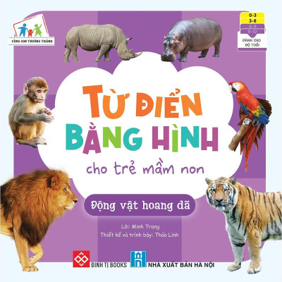 Sách - Từ Điển Bằng Hình Cho Trẻ Mầm Non - Dành Cho Trẻ 0 - 6 Tuổi - Chọn Lẻ 6 Chủ Đề - Đinh Tị Books