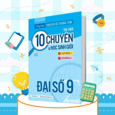 Sách - Tổng Hợp Chuyên Đề Trọng Tâm Thi Vào 10 Chuyên Và Học Sinh Giỏi Hình Học + Đại Số Lớp 9 - Combo 2 Cuốn - Megabook