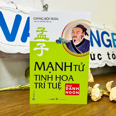 Mạnh Tử - Tinh Hoa Trí Tuệ Qua Danh Ngôn (Tái Bản)