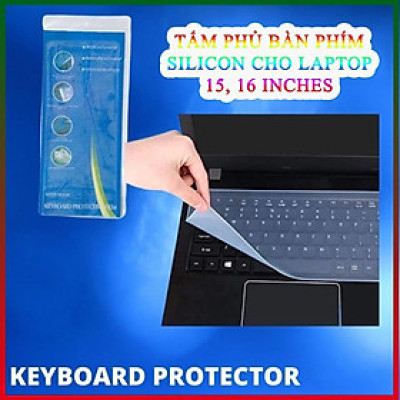Tấm Phủ Bàn Phím Silicon Cho Laptop 15, 16 Inches Chống Bụi, Chất Lỏng Cực Tốt