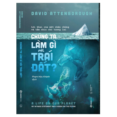 Chúng ta làm gì với Trái đất? (The Life On Our Planet) - Bản Quyền