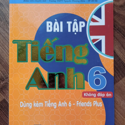 Sách - Bài tập Tiếng Anh 6 Không đáp án ( dùng kèm tiếng anh 6 - Friends Plus )