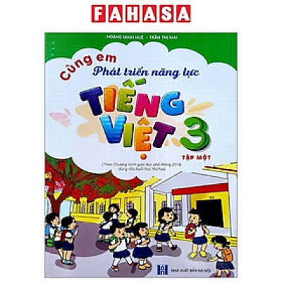Cùng Em Phát Triển Năng Lực Tiếng Việt 3 - Tập 1 (Theo Chương Trình Giáo Dục Phổ Thông 2018)