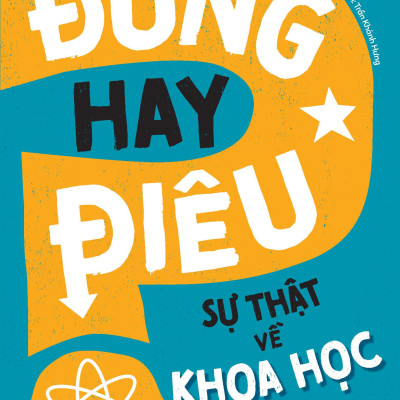 Đúng Hay Điêu - Sự Thật Về Khoa Học