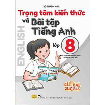 Sách - Trọng Tâm Kiến Thức Và Bài Tập Tiếng Anh 8 - Global succes - ndbooks