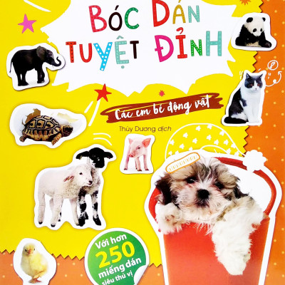 Bóc Dán Tuyệt Đỉnh - Các Em Bé Động Vật (Tái Bản)