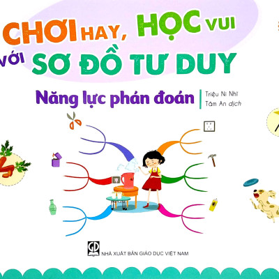 Mindmap For Kids - Chơi Hay, Học Vui Với Sơ Đồ Tư Duy - Năng Lực Phán Đoán