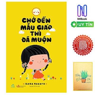 Chờ Đến Mẫu Giáo Thì Đã Muộn (Tặng kèm sổ tay xương rồng )