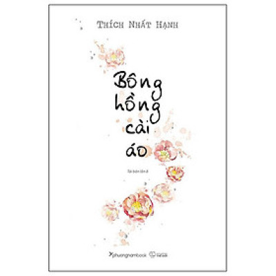 Bông Hồng Cài Áo - Thiền sư Thích Nhất Hạnh (Bìa cứng)