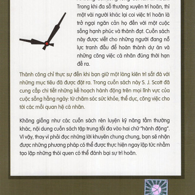 Ngay Bây Giờ Hoặc Không Bao Giờ - 23 Thói Quen Chống Lại Sự Trì Hoãn ( tặng Bookmark tuyệt đẹp )