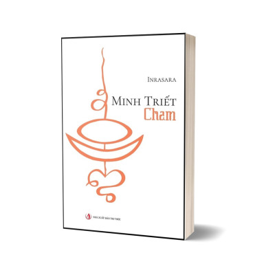 Minh triết Cham - Inrasara - Nhà Xuất Bản Tri Thức