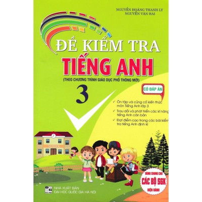 Sách - Đề kiểm tra Tiếng Anh 3 - có đáp án (biên soạn theo chương trình gdpt mới) (HA-MK)