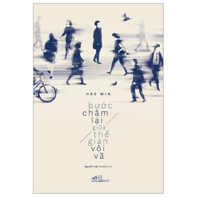 Bước Chậm Lại Giữa Thế Gian Vội Vã
