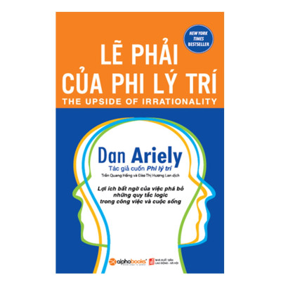 Combo Tư Duy Vượt Trội Số Đông: Bản Chất Của Dối Trá + Tiền Bạc Và Lý Trí + Phi Lý Trí + Lẽ Phải Của Phi Lý Trí + Phi Lý Một Cách Hợp Lý