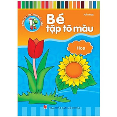 Bé Tập Tô Màu - Hoa (Tái Bản 2022)