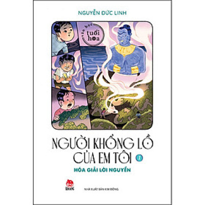 Người Khổng Lồ Của Em Tôi - Tập 1 - Hóa Giải Lời Nguyền (Văn Học Tuổi Hoa)