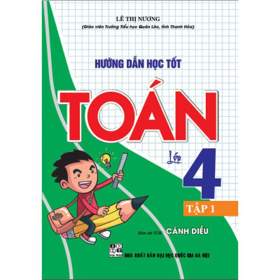 Hướng dẫn học tốt Toán lớp 4 tập 1 (bám sát SGK Cánh Diều) (HA-MK)