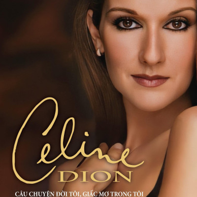 Bộ Sách Những Diva Huyền Thoại: Câu Chuyện Đời Tôi, Giấc Mơ Tôi - Celine Dion + Ý Nghĩa Của Mariah Carey + Thương Nhớ Whitney (Bộ 3 Cuốn)
