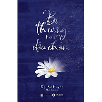 BI THƯƠNG HƠN DẤU CHẤM - Đại Sư Huynh (bìa mềm)