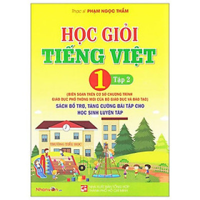 Học Giỏi Tiếng Việt 1 - Tập 2 (Sách Bổ Trợ, Tăng Cường Bài Tập Cho Học Sinh Luyện Tập)