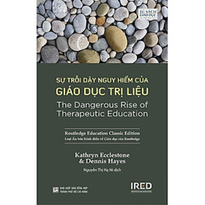 Sách - Sự Trỗi Dậy Nguy Hiểm Của Giáo Dục Trị Liệu - Pace Books