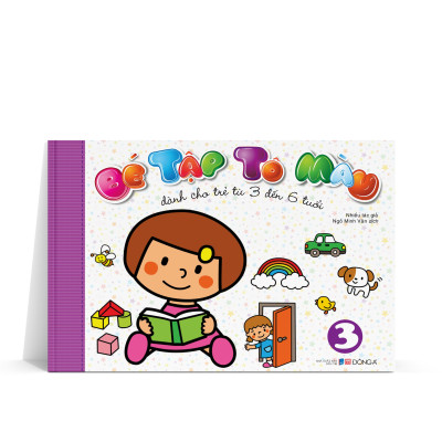 Bé Tập Tô Màu - Tập 3 (Dành Cho Trẻ Từ 3-6 Tuổi)
