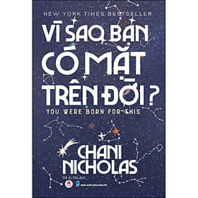 Vì Sao Bạn Có Mặt Trên Đời? (*** Sách Chính Hãng ***)