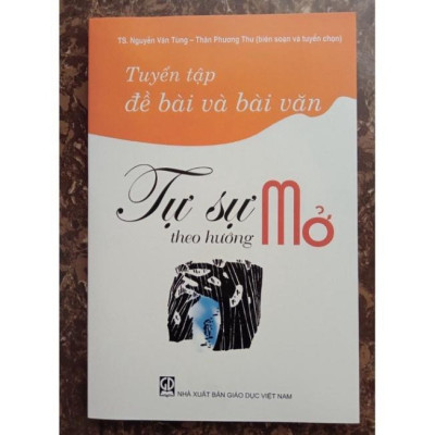Sách - Tuyển tập đề bài và bài văn tự sự theo hướng mở