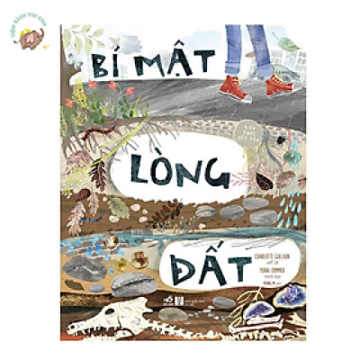 Sách - Bộ Kiến thức bất tận - Bí Mật Lòng Đất (Bìa cứng)