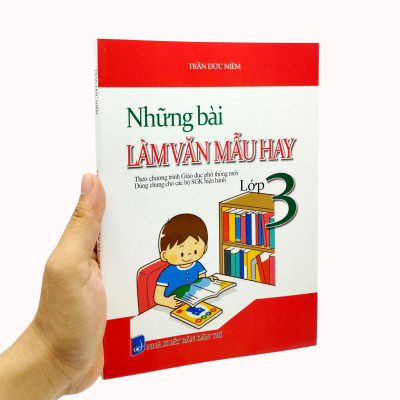 Những Bài Làm Văn Mẫu Hay Lớp 3 (Theo Chương Trình Giáo Dục Phổ Thông Mới) (Dùng Chung Cho Các Bộ SGK Hiện Hành)