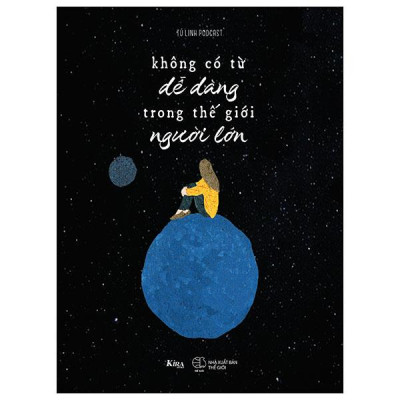 Không Có Từ Dễ Dàng Trong Thế Giới Người Lớn