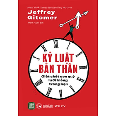 Kỷ Luật Bản Thân: Giết Chết Con Quỷ Lười Biếng Trong Bạn