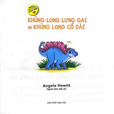 Những Câu Chuyện Tình Bạn - Khủng Long Lưng Gai Và Khủng Long Cổ Dài