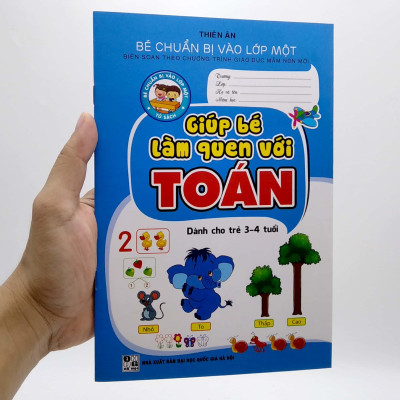 Bé Chuẩn Bị Vào Lớp Một - Giúp Bé Làm Quen Với Toán (Dành Cho Trẻ 3-4 Tuổi)
