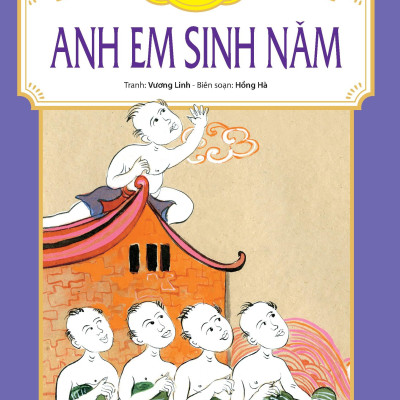 Tranh Truyện Dân Gian Việt Nam - Anh Em Sinh Năm (Tái Bản 2024)