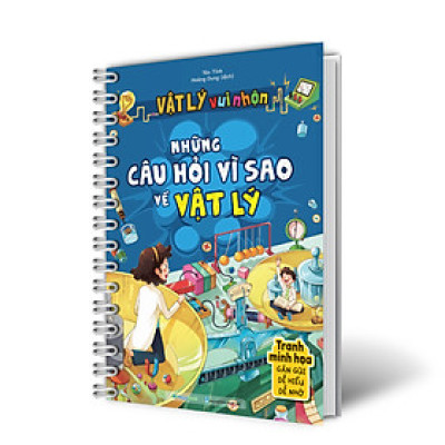 Vật lý vui nhộn - Những câu hỏi vì sao về Vật lý