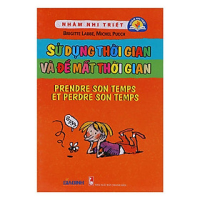 Sách - Sử Dụng Thời Gian Và Để Mất Thời Gian - Chính Thông Book