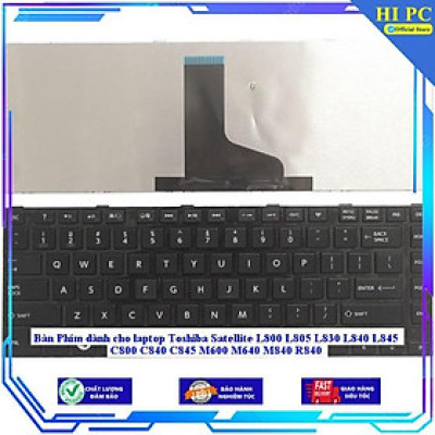 Bàn Phím dùng cho laptop Toshiba Satellite L800 L805 L830 L840 L845 C800 C840 C845 M600 M640 M840 R840 - MÀU ĐEN-TỐT-CÓ ĐÈN - Hàng Nhập Khẩu New Seal