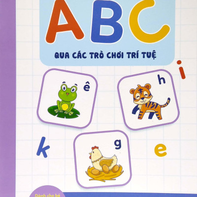 Vở Nhận Biết Và Tập Viết ABC Qua Các Trò Chơi Trí Tuệ - Tập 2 (Từ 4-6 Tuổi) (Tái Bản)