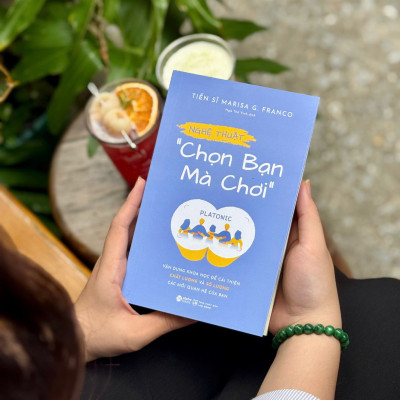 Nghệ Thuật Chọn Bạn Mà Chơi