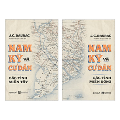 Bộ Nam Kỳ Và Cư Dân: Các Tỉnh Miền Đông + Các Tỉnh Miền Tây