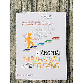 Không Phải Thiếu May Mắn, Chỉ Là Chưa Cố Gắng