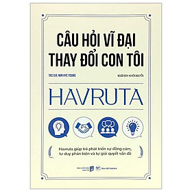 Câu Hỏi Vĩ Đại Thay Đổi Con Tôi - Havruta