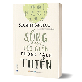 SỐNG TỐI GIẢN PHONG CÁCH THIỀN - 