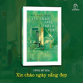 XIN CHÀO NGÀY NẮNG ĐẸP