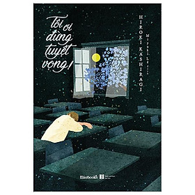 Tôi Ơi Đừng Tuyệt Vọng