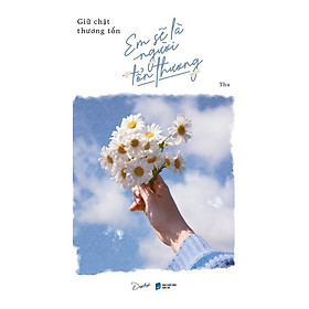 Sách - Giữ Chặt Thương Tổn Em Sẽ Là Người Tổn Thương - AZ Việt Nam