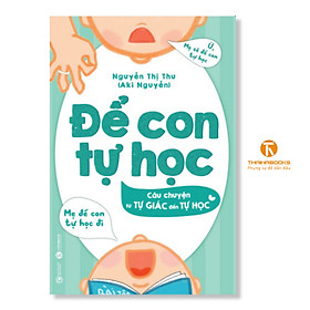 Sách - Để con tự học – Câu chuyện từ tự giác đến tự học ( RH)