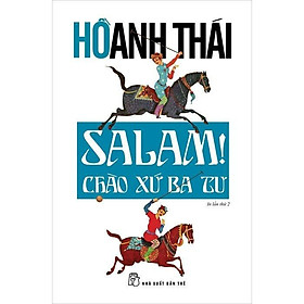 Sách - Salam - Chào Xứ Ba Tư - Hồ Anh Thái - NXB Trẻ